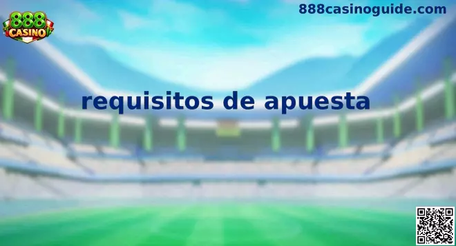 Requisitos de apuesta en casinos
